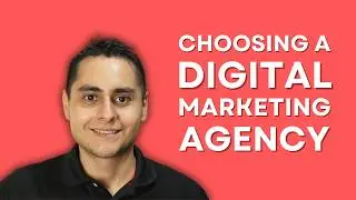 How To Choose A Digital Marketing Agency To Work With