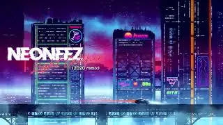 NEONEEZ - Light Catcher (2020 remix) [synthwave / retrowave]