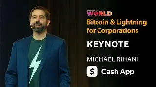 Bitcoin & Lightning Keynote w/ Cash App | Bitcoin For Corporations WITH SLIDES