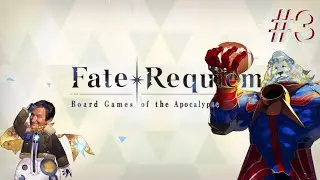 69,696. Fate/Requiem — Board Games of the Apocalypse. Pt 3