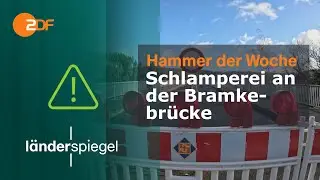 Schlamperei an der Bramkebrücke | Hammer der Woche vom 03.02.24 | ZDF