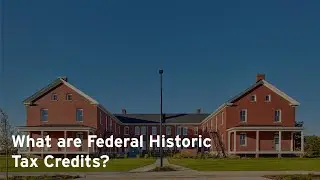 What are Federal Historic Tax Credits?