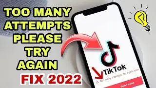 TOO MANY ATTEMPTS TRY AGAIN LATER TIKTOK PROBLEM FIX /TIKTOK ENABLE TO LOGIN FIX 2022