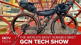 The Most Durable Bike In The World? | GCN Tech Show Ep. 117