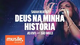 Sarah Beatriz – Deus Na Minha História (God Is In This Story – Katy Nichole) – Ao Vivo