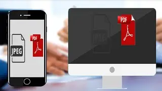 HOW TO CONVERT JPEG INTO PDF ON PC AND PHONE (iPHONE, ANDROID)