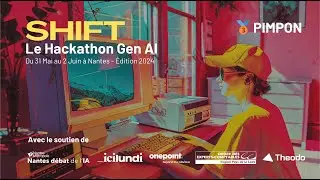 Shift, le Hackathon Gen AI 2024 - Démo Pimpon 🥉