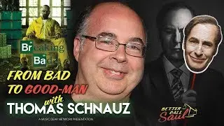 From Bad To Good(man) With Thomas Schnauz