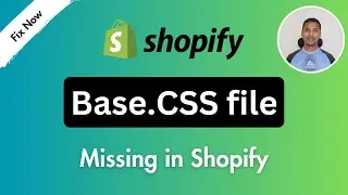 Base.CSS file Is Missing in Shopify ✅ How to Fix