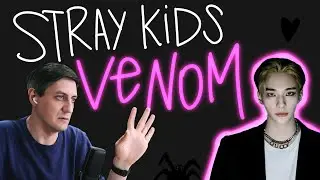 Honest reaction to Stray Kids — Venom