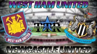 WEST HAM UNITED V NEWCASTLE UNITED MATCH PREVIEW