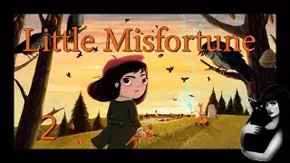 ВОТ ЭТО ФИНАЛ. Little Misfortune - 2 ч.