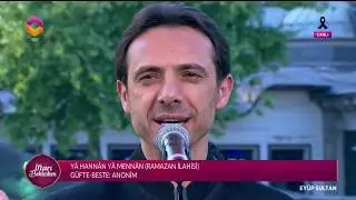 Fatih Koca - Yâ Hannân Yâ Mennân (Şehr-i Ramazan Merhaba) (17 Mayıs 2018)