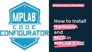 How to Install Harmony and MCC in MPLAB X IDE!