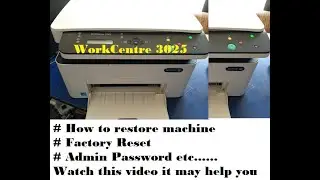 How to reset Xerox Workcentre 3025 Printer 