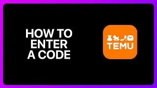 How To Enter A Code On Temu Tutorial