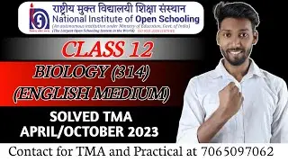 NIOS Class 12 Biology (314) Solved TMA || NIOS Class 12 Biology English medium Solved TMA