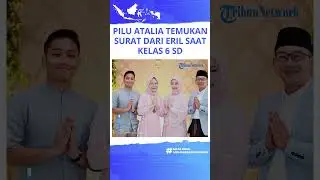PILU Atalia Praratya Temukan Surat dari Eril saat Kelas 6 SD 