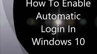 [Fixed] Automatically log in to your Windows 10 PC