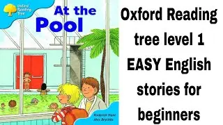 At The Pool |Oxford Reading Tree | Short English STORIES for Kids+easy |Learn to Read English Story