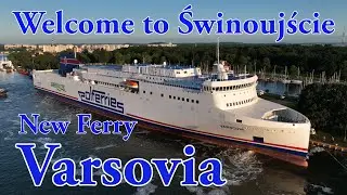 Welcome to Świnoujście  VARSOVIA  | Maiden call of the new Polferries Ro-Pax Ferry