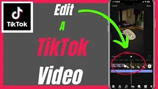 How To Edit A TikTok Video 2024