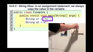 Unit 2-String Alias: In an assignment statement, we always copy the value in the variable-Java APCSA