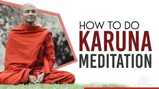HOW TO DO KARUNA MEDITATION | Buddhism In English