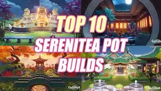 My Top 10 Serenitea Pot Builds - June 2021 | Genshin Impact