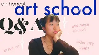 Is Art School Really Worth It? 💸 Q&A, clarity on cost, studying abroad, am I good enough?