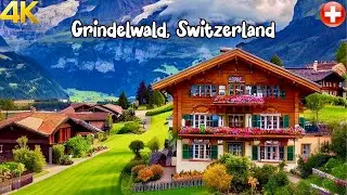 Grindelwald, Switzerland 4K - The most beautiful villages in Switzerland - A fairytale village
