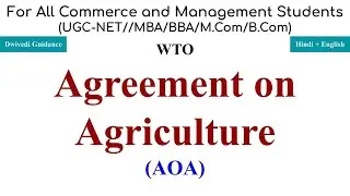 AOA in WTO, Agreement on Agriculture in WTO, WTO Agreements, wto laws, international trade laws