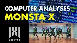 COMPUTER ANALYSES MONSTA X's SYNCHRONIZATION ('Beastly Idols') 