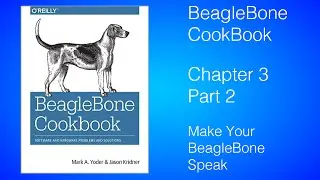 Make Your BeagleBone Speak- BeagleBone Cookbook Lesson 3.9