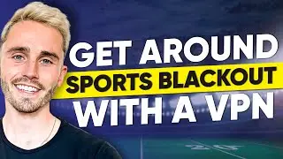 How Do You Get Around Sports Blackouts and Blocked Content with a VPN