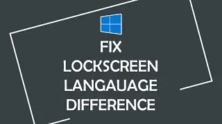 Fix Lock Screen Language Difference Issue in Windows 10