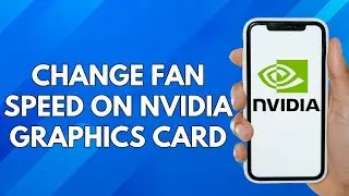 Change Fan Speed On Nvidia Graphics Card