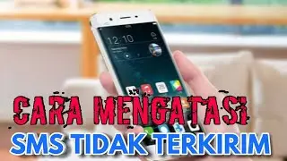 CARA MENGATASI SMS TIDAK DAPAT MENGIRIM PESAN