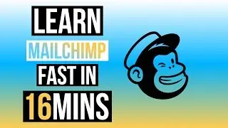 LEARN MAILCHIMP FAST IN 16 MINUTES ! TUTORIAL FOR BEGINNERS IN 2022