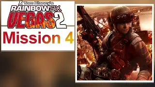 Tom Clancy's Rainbow Six Vegas 2 Mission 4 