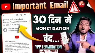 YouTube Important Email - [30 day notice] YouTube Partner Program termination on July 11, 2023