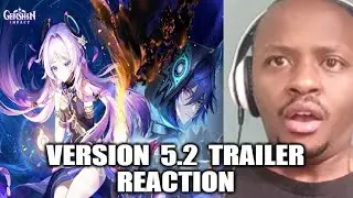 Genshin Impact Reaction |  VERSION 5.2 