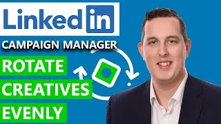 How To Make LinkedIn Ad Creatives Rotate Evenly | LinkedIn Ad Campaign