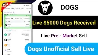 Dogs Payment পেলাম 😱 || Dogs Unofficial Sell Live || Live Pre- market Sell 