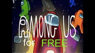 Among us tutorial {How to get free on Mac and Windows}