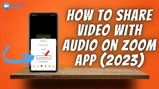 How To Share Video WITH Audio On Zoom Mobile App ✅