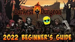Darkest Dungeon | 2022 Complete Beginner's Guide | Episode 1: The Basics, Hamlet, and Ruins 🔥💀