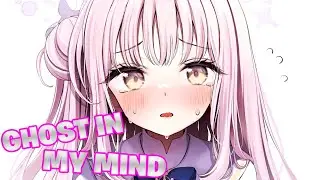 Nightcore | Ghost In My Mind - (Lyrics)