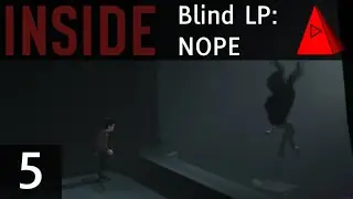 NOPE - INSIDE (PC) Blind Let's Play - Episode 5 - Gameplay Full Game Walkthrough