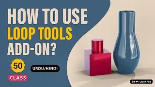 How To Use Loop Tools in Blender - Class 50 | Hindi/Urdu - Loop Tools Addon Tutorial For Beginners